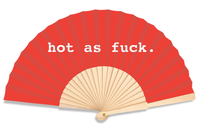 Hot as Fuck 23cm fan