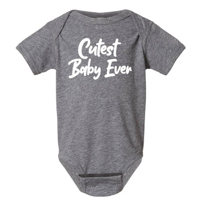 Cutest Baby Ever Baby/Toddler Onesie