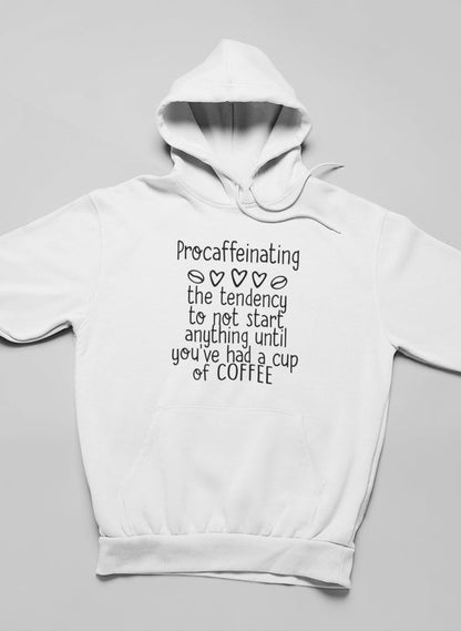 Procaffeinating Hoodie